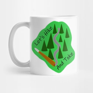 Let's Hike And Toke Mug